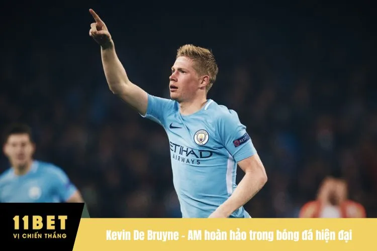 Kevin De Bruyne - AM hoàn hảo trong bóng đá hiện đại