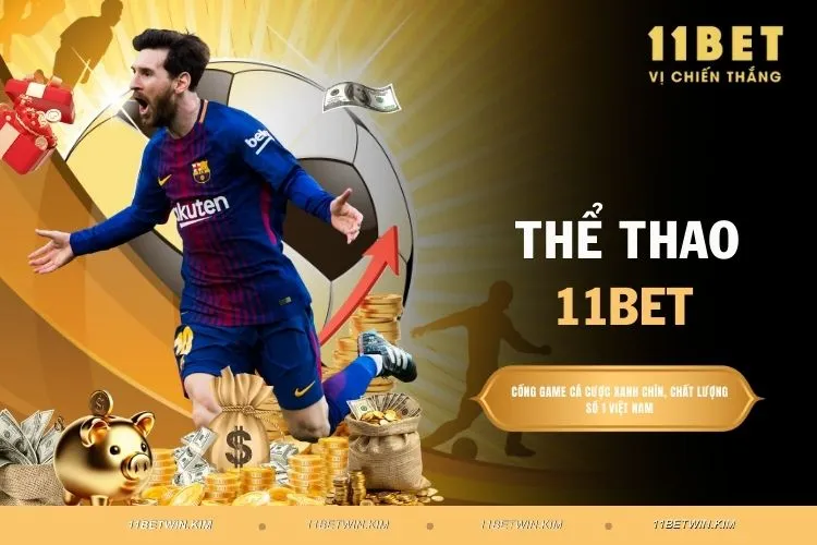 Thể thao 11BET - Đặt cược nhận thưởng không giới hạn