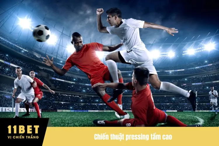 Chiến thuật pressing tầm cao