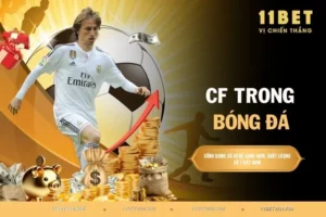 CF trong bóng đá - Vị trí săn bàn thắng tuyệt hảo của đội