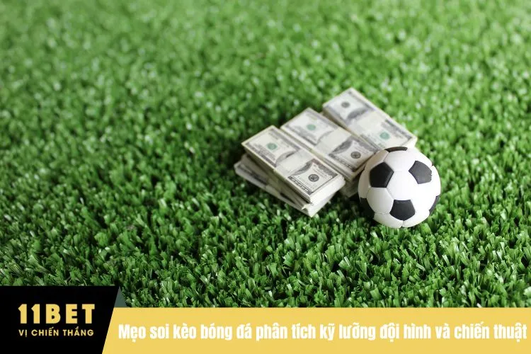 Mẹo soi kèo bóng đá phân tích kỹ lưỡng đội hình và chiến thuật