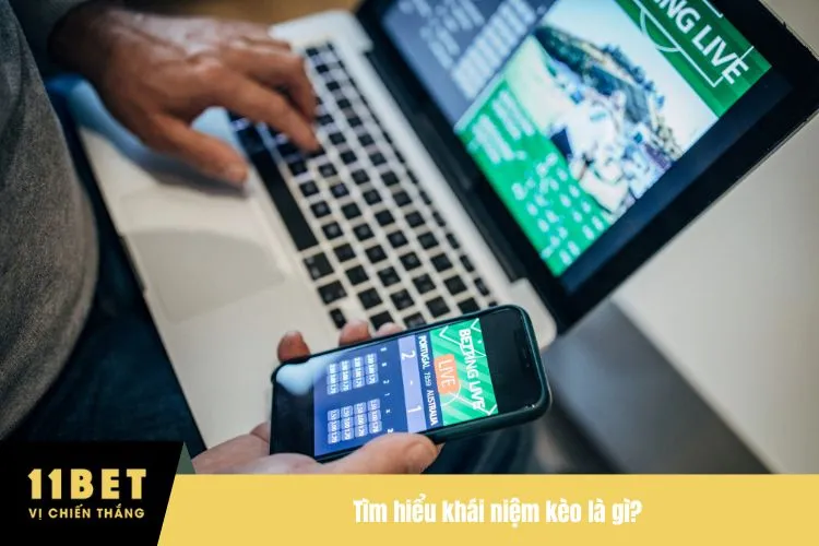 Tìm hiểu khái niệm kèo là gì?