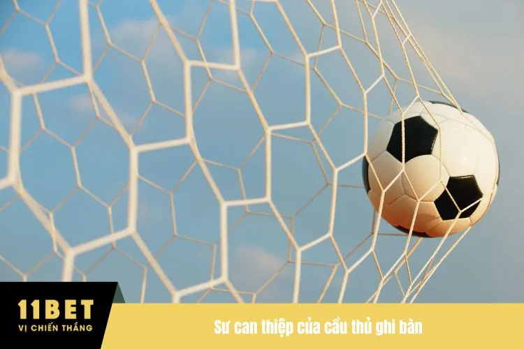 Sư can thiệp của cầu thủ ghi bàn