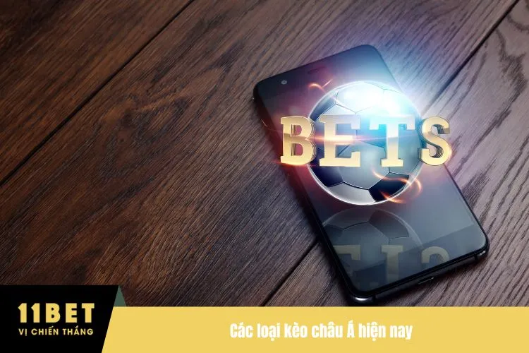Các loại kèo châu Á hiện nay